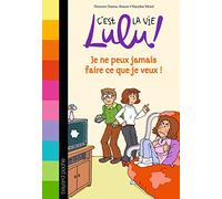 Je ne peux jamais faire ce que je veux !