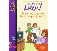 Je ne peux jamais faire ce que je veux !
