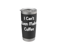 Je ne peux même pas faire de café Gobelet isotherme en acier inoxydable double paroi