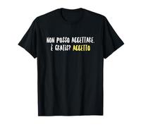 Je ne Peux Pas Accepter. C'est Gratuit ? J'accepte T-Shirt