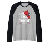 Je ne Peux Pas Aller en Enfer. Satan a Une Ordonnance restrictive Contre Moi Manche Raglan