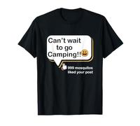 Je ne Peux Pas Attendre pour Aller Camper 999 moustiques Ont aimé Votre Camping-Car après T-Shirt