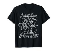 Je ne Peux Pas Avoir de Belles Choses, J'Ai Un Chat, Jeu de Mots Amusant T-Shirt