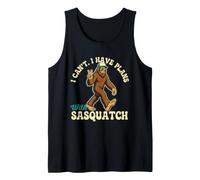 Je ne Peux Pas Avoir de projets avec Sasquatch - Bigfoot Humor Débardeur