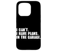 Je ne Peux Pas Avoir de projets dans Le Garage, mécanicien Automobile, Amateur de Voitures Coque pour iPhone 15 Pro