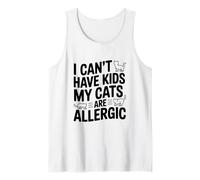 Je ne Peux Pas Avoir d'enfants Mes Chats sont allergiques et Aiment Les Chats drôles Débardeur