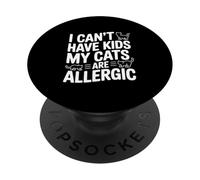 Je ne Peux Pas Avoir d'enfants Mes Chats sont allergiques et Aiment Les Chats drôles PopSockets PopGrip Adhésif