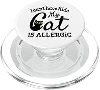 Je ne Peux Pas Avoir d'enfants Mon Chat est Allergique Amoureux des Chats PopSockets PopGrip pour MagSafe
