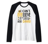 Je ne Peux Pas Croire Que Cela Fait 100 Jours Que Funny Bee Teacher School Manche Raglan