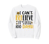 Je ne Peux Pas Croire Que Cela Fait 100 Jours Que Funny Bee Teacher School Sweatshirt