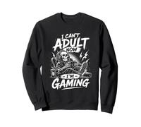 Je ne Peux Pas Devenir Adulte Maintenant Que Je Joue Sweatshirt