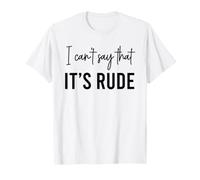Je ne Peux Pas dire Que C'est Une Correspondance grossière T-Shirt