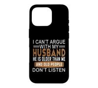 Je ne Peux Pas discuter avec Mon Mari, il est Plus âgé Que Moi Coque pour iPhone 16 Pro