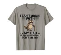 Je ne Peux Pas discuter avec Mon père, il est Vieux et Pas Les Vieux T-Shirt