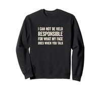 Je ne Peux Pas être Tenu Quand tu dis Un Dicton drôle Sweatshirt