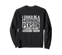 Je ne Peux Pas être Une Personne matinale Sweatshirt