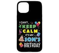 Je ne Peux Pas Garder Mon Calme, C'est l'anniversaire de Mon Fils, Une fête Amusante Coque pour iPhone 15 Plus