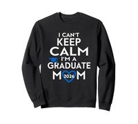 Je ne Peux Pas Garder Mon Calme, Je suis Une mère diplômée de la 2026 Sweatshirt