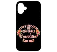 Je ne Peux Pas Garder Mon Calme, Je Vais être Grand-mère, Grand-mère, Femmes Coque pour iPhone 16 Plus