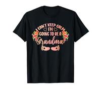 Je ne Peux Pas Garder Mon Calme, Je Vais être Grand-mère, Grand-mère, Femmes T-Shirt