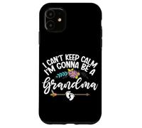 Je ne Peux Pas Garder Mon Calme, Je Vais être Une Grand-mère, Une Nouvelle Grand-mère, Un Parent Coque pour iPhone 11