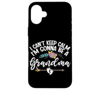 Je ne Peux Pas Garder Mon Calme, Je Vais être Une Grand-mère, Une Nouvelle Grand-mère, Un Parent Coque pour iPhone 16 Plus