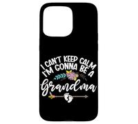 Je ne Peux Pas Garder Mon Calme, Je Vais être Une Grand-mère, Une Nouvelle Grand-mère, Un Parent Coque pour iPhone 15 Pro Max