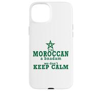 Je ne Peux Pas Garder Mon Calme, Je Viens du Pays Maroc - Marocain Coque pour iPhone 15 Plus