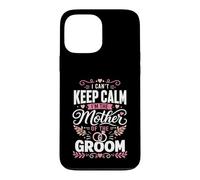 Je ne Peux Pas Garder Mon Calme La mère du marié Coque pour iPhone 13 Pro Max