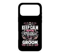 Je ne Peux Pas Garder Mon Calme La mère du marié Coque pour iPhone 17 Pro Max