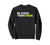 Je Ne Peux Pas, J'Ai du Padel. I Cant I Have Padel Sweatshirt