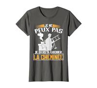 Je ne Peux Pas, Je Dois ramoner la cheminée | Ramoneur T-Shirt, Femme, Asphalte, M