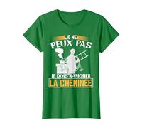Je ne Peux Pas, Je Dois ramoner la cheminée | Ramoneur T-Shirt, Femme, Vert Kelly, XL