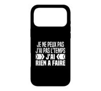 Je Ne Peux Pas Je n'ai Pas Le Temps Je n'ai Rien À Faire Coque pour iPhone 17 Pro Max