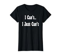 Je ne Peux Pas, Je ne Peux Tout Simplement Pas être drôle T-Shirt Graphique avec Valeur