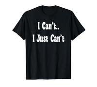 Je ne Peux Pas, Je ne Peux Tout Simplement Pas être drôle T-Shirt Graphique avec Valeur, Homme, Noir, M