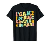 Je ne peux pas, je suis occupé à faire grandir 2 humains, maman jumelle, parent, maman T-Shirt