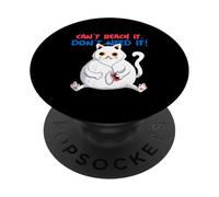 Je ne Peux Pas l'atteindre, Je n'en AI Pas Besoin (déclaration Amusante de Lazy Fat Cat) PopSockets PopGrip Adhésif