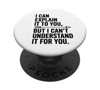 Je ne Peux Pas Le Comprendre pour Vous, drôle et Sarcastique, Professeur Witty PopSockets PopGrip Adhésif