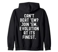 Je ne Peux Pas Les Battre. Joignez-Vous à l'évolution dans Toute sa splendeur Witty. Sweat à Capuche