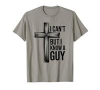 Je ne Peux Pas, mais Je connais Un Gars - Funny Christian T-Shirt