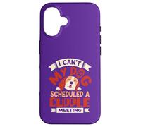Je ne Peux Pas Mon Chien a programmé Une réunion de câlins Coque pour iPhone 16