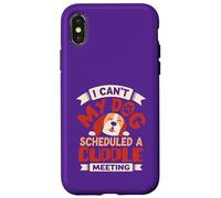 Je ne Peux Pas Mon Chien a programmé Une réunion de câlins Coque pour iPhone X/XS