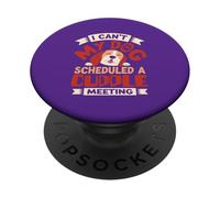 Je ne Peux Pas Mon Chien a programmé Une réunion de câlins PopSockets PopGrip Adhésif