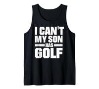 Je ne Peux Pas, Mon Fils Joue au Golf Débardeur