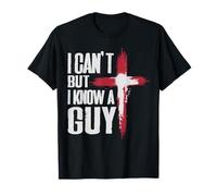 Je ne Peux Pas ne Pas connaître Un Gars Jesus Cross Funny Christian T-Shirt