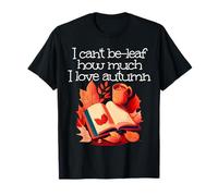 Je ne peux pas oublier à quel point j'aime l'automne avec Book and Tea T-Shirt