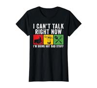 Je ne Peux Pas Parler Maintenant Fais Trucs Sexy pour Papa T-Shirt, Femme, Noir, S