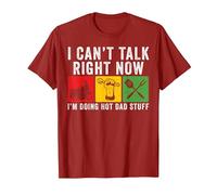 Je ne Peux Pas Parler Maintenant Fais Trucs Sexy pour Papa T-Shirt, Homme, Canneberge, XL