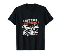 Je ne peux pas parler occupé à être reconnaissant et gonflé Thanksgiving T-Shirt